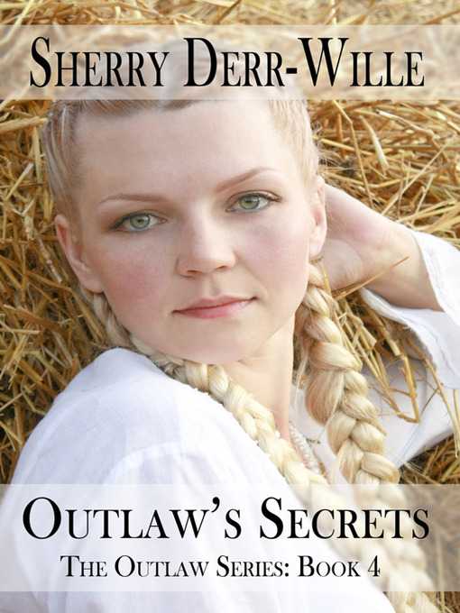 Title details for Outlaw's Secrets by Sherry Derr-Wille - Available